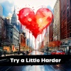 Inspirational Vibes、AI-Assisted Music、vocals - Try a Little Harder (feat. AI-Assisted Music/Vocals/Lyrics)