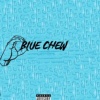NoLoveK、Neno - Blue chew (feat. Neno)(Explicit)