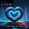 Dark Alchemy、dulce pontes - Heart Made Of Stone