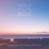 George Solar、Chris Coco、B. J. Smith - Holy Sun (Blank & Jones Milchbar Edit)