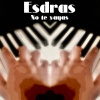 Esdrass、Esdras - No te vayas