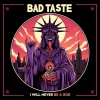 Bad Taste - I will never be a God