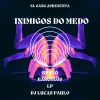 Barcellos、SL Gang、dj lucas paulo、LP RJ - Inimigos do Medo (Explicit)