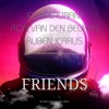 John Laurant、Ron Van Den Beuken、Ruben Icarus - Friends (Radio edit)