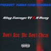 King Savage Yt、K Busy、Kdotty Gz - Don't Use Me Don't Cheat (Explicit)