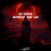 DJ_Dani - Where We Go (Radio Edit)