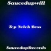SaucedupWill - Top Notch Boss (Explicit)