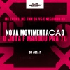DJ JOTA F、MC Lucks、mc tom da VG、Mc Neguinho RD - Nova Movimentação o Jota F Mandou pra Tu (Explicit)