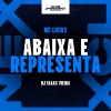 DJ Isaac Vieira、MC Lucks - Abaixa e Representa (Explicit)