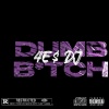 4E$ DJ - Dumb ***** (Explicit)