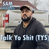 Sam Thomas - Talk Yo **** (Tys)(Explicit)