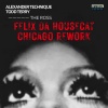alexander technique、todd terry、Felix Da Housecat - The Ross (Felix Da Housecat Chicago Rework)