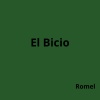 Romel - El Bicio