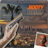 Lil Doo Hickie、Jake Hole、wthebt - Booty Heist (feat. Jake Hole & wthebt)(Explicit)