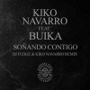 Kiko Navarro、Buika - Soñando Contigo (Dj Fudge & Kiko Navarro Remix)