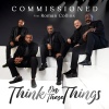 commissioned、Roman Collins - Think On These Things