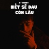 D - Bunny - Biết Sẽ Đau Còn Lâu