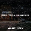 Young Merk - Merk Young No Amateur (Explicit)