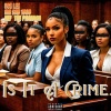 Uce Lee、Nef The Pharaoh、Big Sad 1900 - Is It A Crime (Explicit)