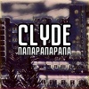 Clyde - Папарапарапа