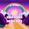 D - Bunny - Hào Hứng Ngày Mới