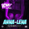 Honk!、Deejay Matze - Anna-Lena (DJ Robin Edit)