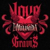 Gravis - Love Malvada