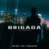 Unic Bogdan、808 Beatz - Brigada (feat. 808 Beatz)