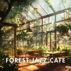 FOREST JAZZ CAFE - Woodland Serenity Jazz