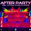 DJ Symoz、DJ Niko、Jay Lock、Wibu - After Party