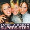 supersister - Catch a Dream