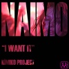 NAIMO - I Want It (Original Mix)