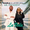 NAMILA、LayZee、mr. president - La Vida (English Version)