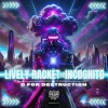 Lively Racket、•INCØGNITØ• - D For Destruction