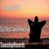 SaucedupWill - Get Rest and Have Fun (Explicit)