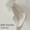 After Sunrise - Suburbia