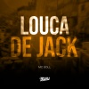 DJ Buiu、MC Soll - Louca de Jack (Explicit)