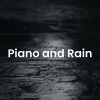 Piano and Rain、Relaxing Piano、Regengeräusche - Soft Piano Rain