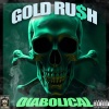 Gold Ru$H - Diabolical (Explicit)