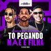 MC Lucks、Mc Merly、MC DEYVINHO SP、DJ Isaac Vieira - To pegando mãe e filha (Explicit)