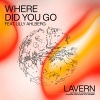 Lavern、Lilly Ahlberg - Where Did You Go