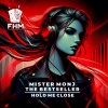 The Bestseller、Mister Monj - Hold Me Close (Radio Mix)
