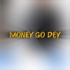 Sboy Milliyana - Money go Dey