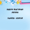 Ashish - Happy Birthday Megha