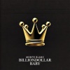 Monte Blanc - Billiondollar Baby (Explicit)