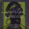 Jason Robert、DJ YUDITH、Superset - Love Me Like I Do (Extended Mix)