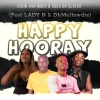 Lady N、Drew Van Moek、DhMellowdie、Susu da Slayer - Happy Hooray