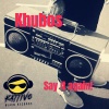 Khubos - Say It Again! (Original Mix)
