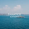 Fanatico - Euphoria