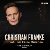 Christian Franke - Erzähl mir keine Märchen (once&twice! Remix)